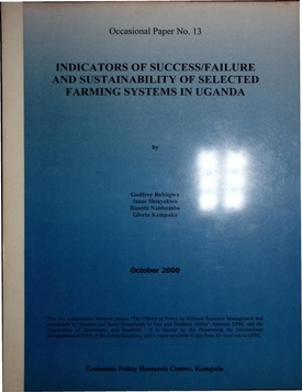 Indicatores of success/failure and suatainability of selected farming systems in Uganda