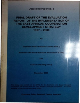 The final draft of the evaluation report of the implementation of the East African Cooperation Development strategy 1997-2000