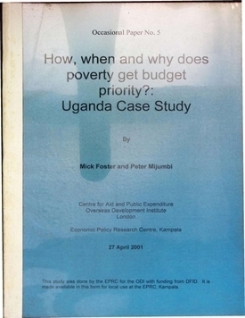 How, when and why does poverty get budget priority?: Uganda case study.